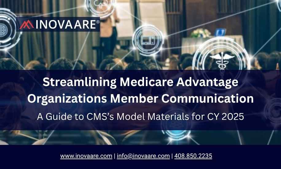 Inovaare-Streamlining Medicare Advantage Organizations Member Communication A Guide to CMS’s Model Materials for CY 2025