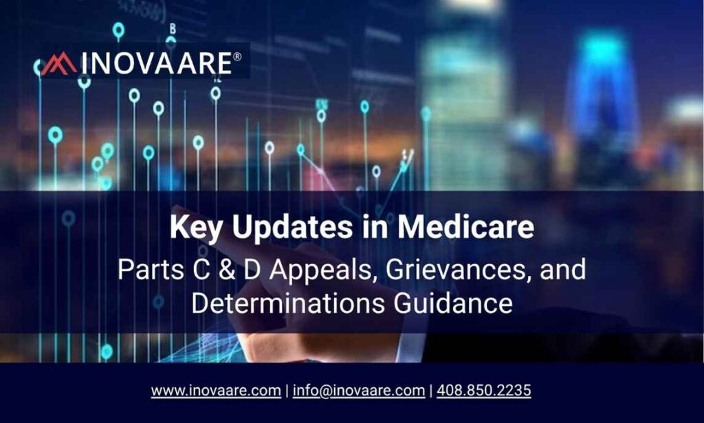 Inovaare-Key Updates in Medicare Parts C & D Appeals, Grievances, and Determinations Guidance