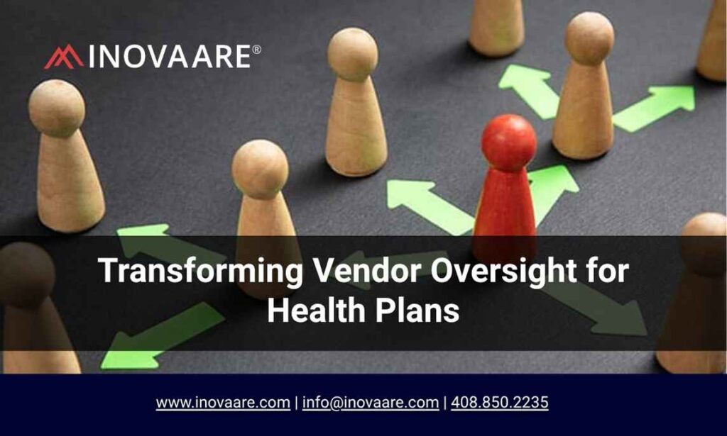 Transforming Vendor Oversight for Health Plans