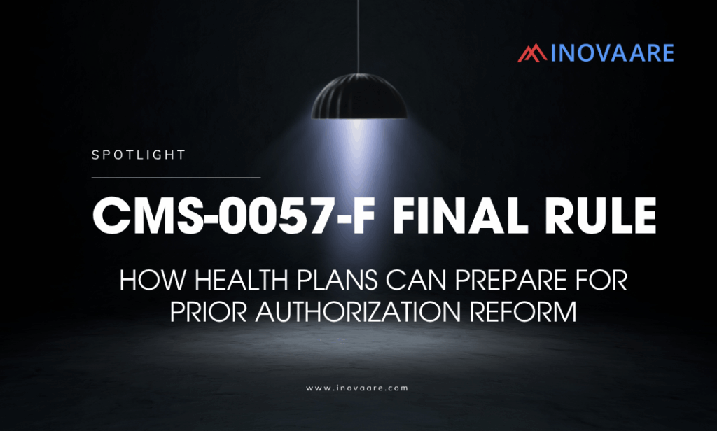 Inovaare_CMS-0057-F Final Rule: How Health Plans Can Prepare for Prior Authorization Reform