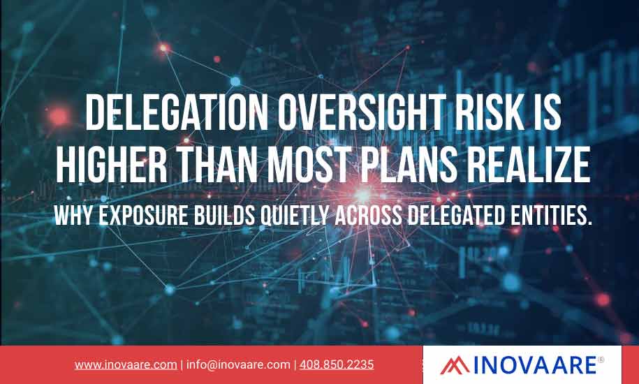 Delegation oversight risk for health plans managing delegated entities under CMS requirements